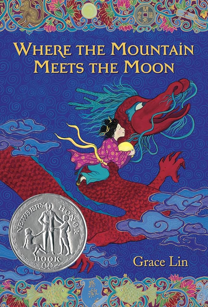 Where the Mountain Meets the Moon by Grace Lin (2010)